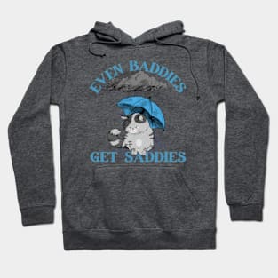 Mental Health Even Baddies Get Saddies Cat Hoodie